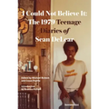 I Could Not Believe It: The 1979 Teenage Diaries of Sean Delear