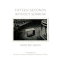 Fifteen Seconds without Sorrow