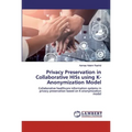 Privacy Preservation in Collaborative HISs using K-Anonymization Model