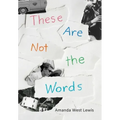 These Are Not the Words