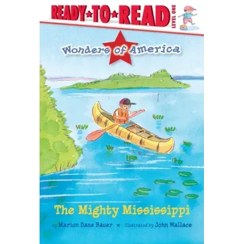 The Mighty Mississippi: Ready-To-Read Level 1