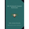 My Husband Jimmie Rodgers