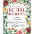 Be Still Devotional: Prayer Journal for Women