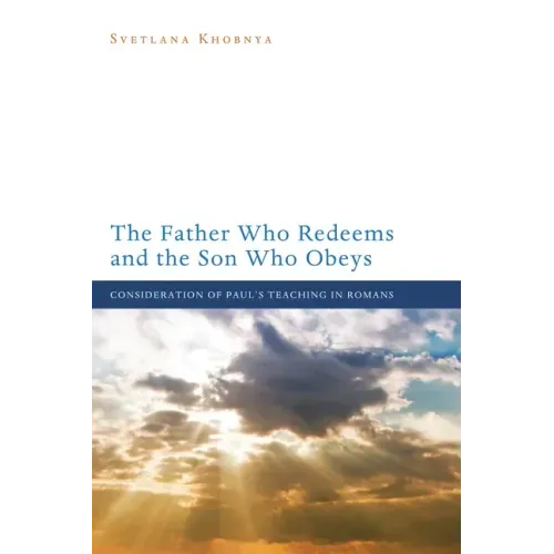 The Father Who Redeems and the Son Who Obeys