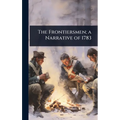 The Frontiersmen; a Narrative of 1783