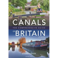 Canals of Britain: The Comprehensive Guide