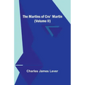 The Martins Of Cro' Martin (Volume II)