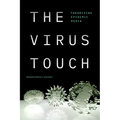 The Virus Touch: Theorizing Epidemic Media