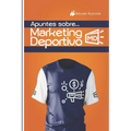 Apuntes sobre Marketing Deportivo