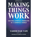 Making Things Work: Solving Complex Problems in a Complex World