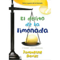 El Delito de la Limonada: The Lemonade Crime (Spanish Edition) = The Lemonade Crime