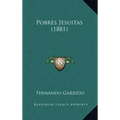 Pobres Jesuitas (1881)