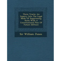 Three Tracts: An Inquiry Into the Legal Mode of Suppressing Riots with a Constitutional Plan of Future Defence