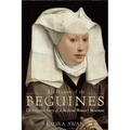 The Wisdom of the Beguines: The Forgotten Story of a Medieval Women's Movement
