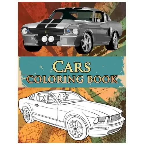 Cars Coloring Book: Coloring Book For Kids & Adults, Classic Cars, Cars, and Motorcycle