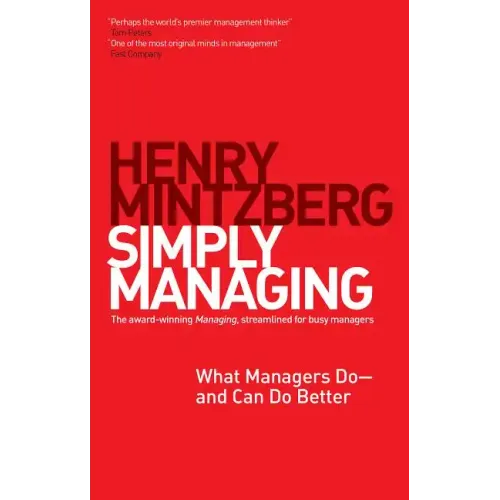 Simply Managing: What Managers Do # and Can Do Better