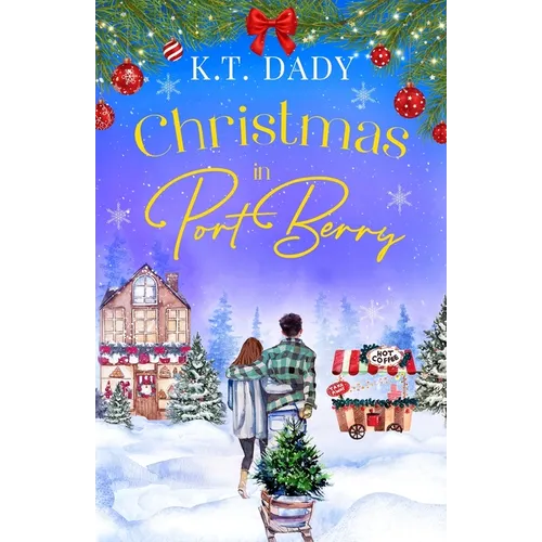 Christmas in Port Berry: A heartwarming, small town, festive romance of second chances