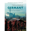 Discovering Germany: The Treasures of Beer, Castles, Food and Friends