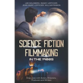 Science Fiction Filmmaking in the 1980s: Interviews with Actors, Directors, Producers and Writers