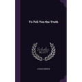 To Tell You the Truth
