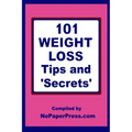 101 Weight Loss Tips & Secrets