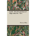 Israfel - The Life and Times of Edgar Allan Poe - Vol I