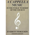 A Cappella Music in the Public Worship of the Church