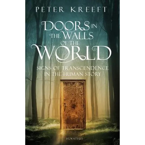Doors in the Walls of the World: Signs of Transcendence in the Human Story