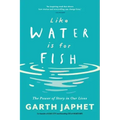Like Water is for Fish: The Power of Story in Our Lives
