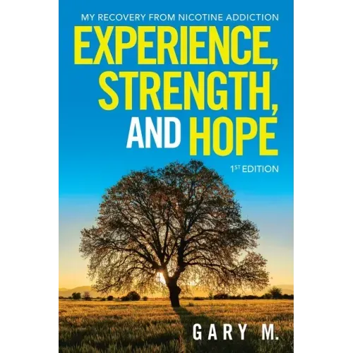 Experience, Strength, and Hope: My Recovery from Nicotine Addiction
