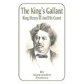 King's Gallant: King Henry III and His Court, The