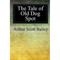 The Tale of Old Dog Spot
