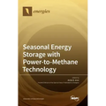Seasonal Energy Storage with Power-to-Methane Technology