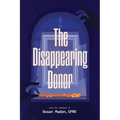 The Disappearing Donor: A Suspense Book of Fundraising Best Practices