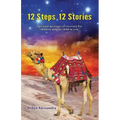 12 Steps 12 Stories: Spiritual messages of recovery for children and the child in you.