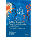 Building Research Capacity at Universities: Insights from Post-Soviet Countries
