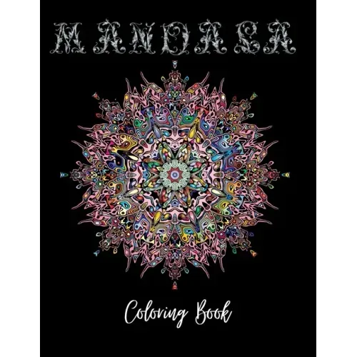 Mandala Coloring Book: Big Coloring Mandalas, Over 50 Mandala Coloring Pages for Adults, Perfect for Relaxation and Stress Relieving, Include