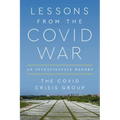 Lessons from the Covid War: An Investigative Report