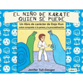 El niño de karate quien se puede: Un libro de carácter de Dojo Kun sobre conquistar a la pereza y procrastinación