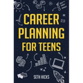 Career Planning for Teens