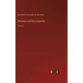 Biblioteca marítima Española: Tomo 2