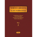 North Carolina Slave Narratives - Part 2: A Folk History of Slavery in the United States from Interviews with Former Slaves