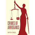 Crimes of Arrogance