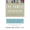The Family Interpreted: Psychoanalysis, Feminism, and Family Therapy