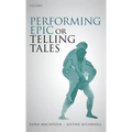 Performing Epic or Telling Tales