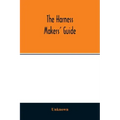 The Harness makers' guide: containing the lengths for cutting and making harnesses, bridle work, straps, &c., shewing the cost of manufacture