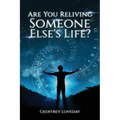 Are You Reliving Someone Else's Life? The Loveday Method.