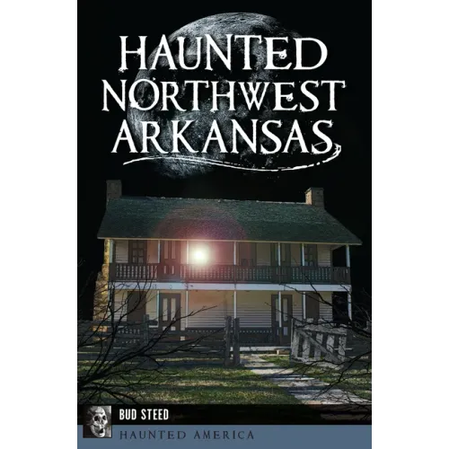 Haunted Northwest Arkansas