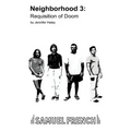 Neighborhood 3: Requisition of Doom