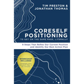 Coreself Positioning to Get on the Same Page, Literally: 8 Steps That Refine Our Current Position and Identify Our Best Action Plan